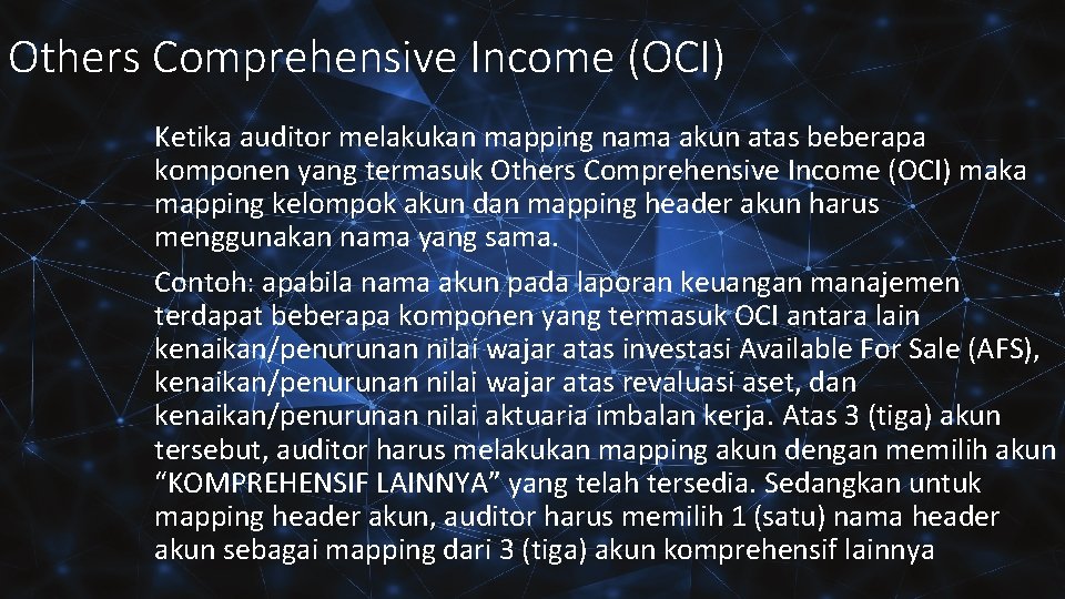 Others Comprehensive Income (OCI) Ketika auditor melakukan mapping nama akun atas beberapa komponen yang