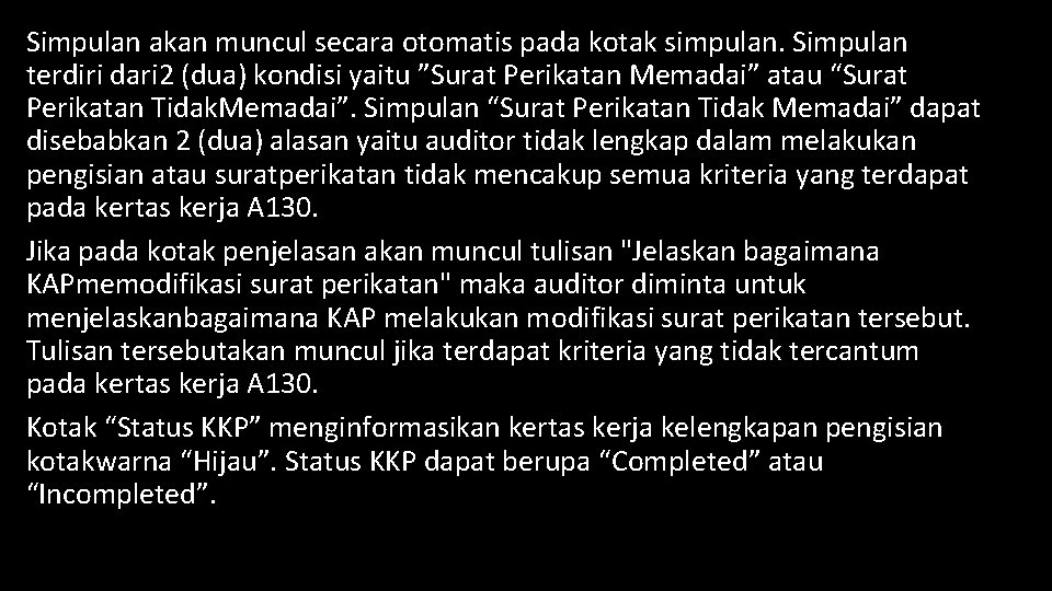 Simpulan akan muncul secara otomatis pada kotak simpulan. Simpulan terdiri dari 2 (dua) kondisi