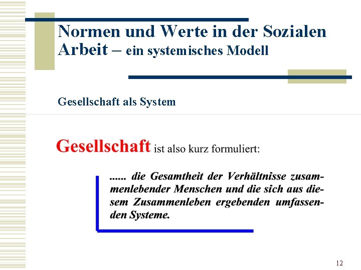 Normen und Werte in der Sozialen Arbeit – ein systemisches Modell Gesellschaft als System