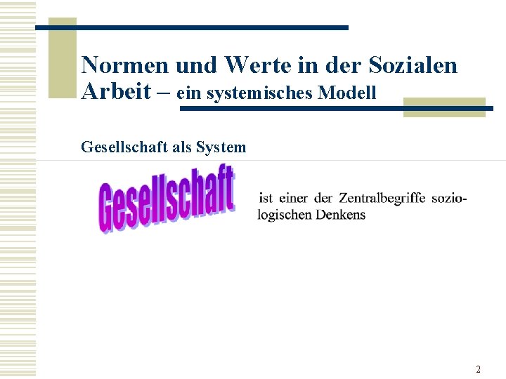 Normen und Werte in der Sozialen Arbeit – ein systemisches Modell Gesellschaft als System