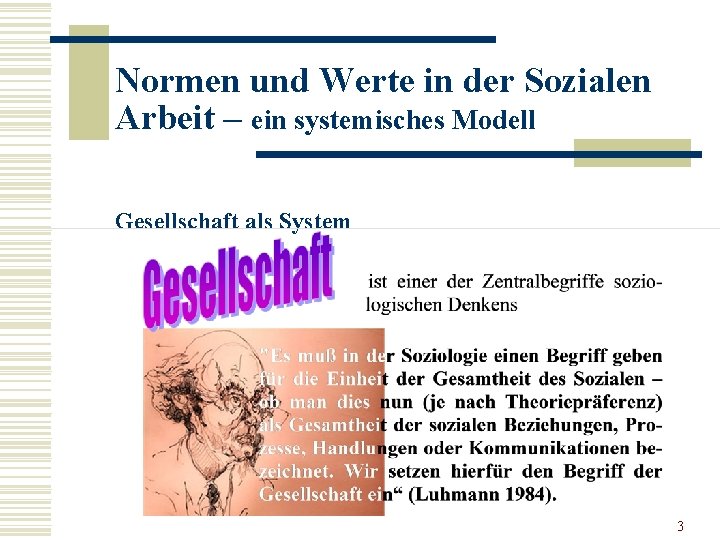 Normen und Werte in der Sozialen Arbeit – ein systemisches Modell Gesellschaft als System