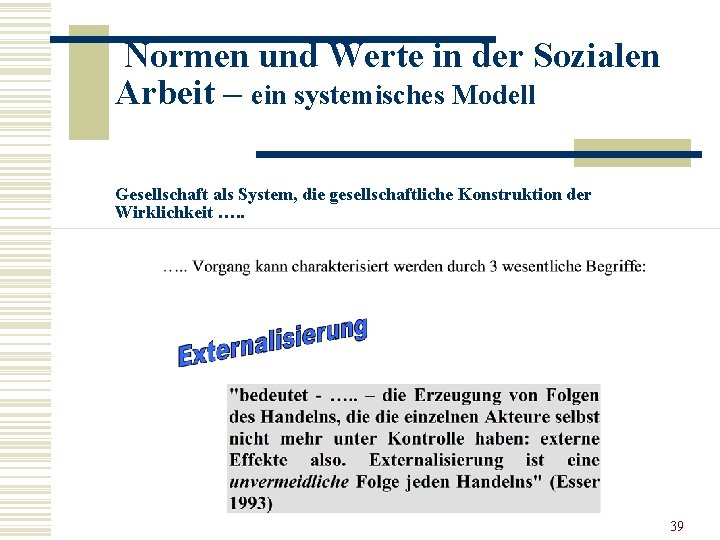 Normen und Werte in der Sozialen Arbeit – ein systemisches Modell Gesellschaft als System,