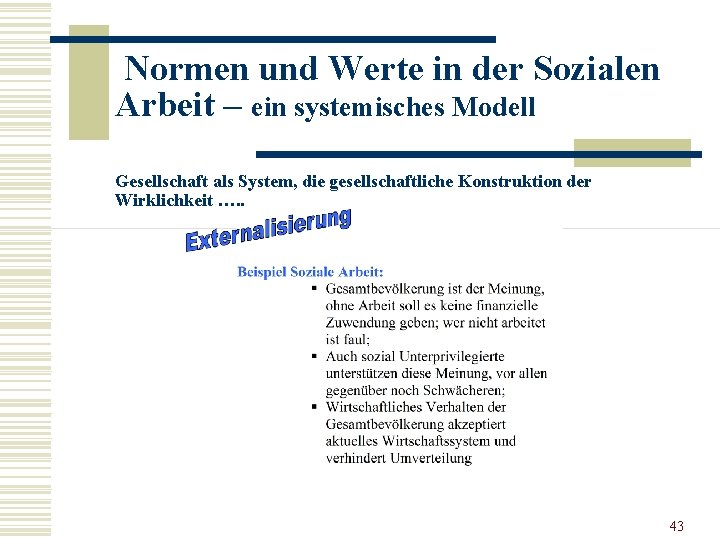 Normen und Werte in der Sozialen Arbeit – ein systemisches Modell Gesellschaft als System,