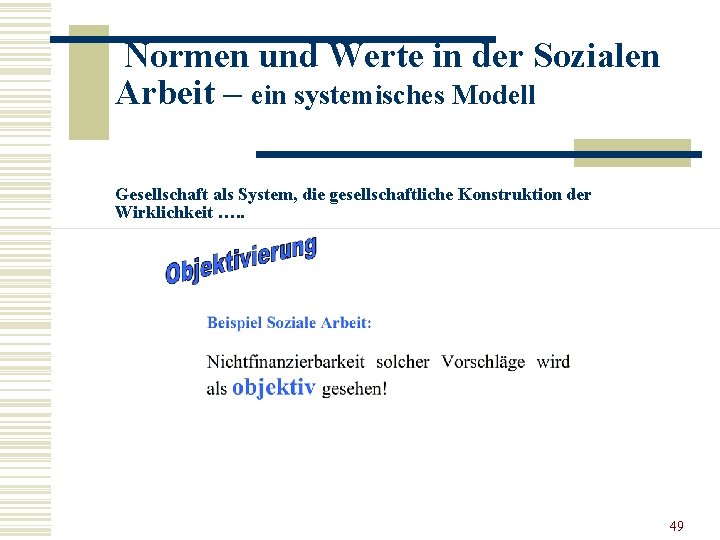 Normen und Werte in der Sozialen Arbeit – ein systemisches Modell Gesellschaft als System,