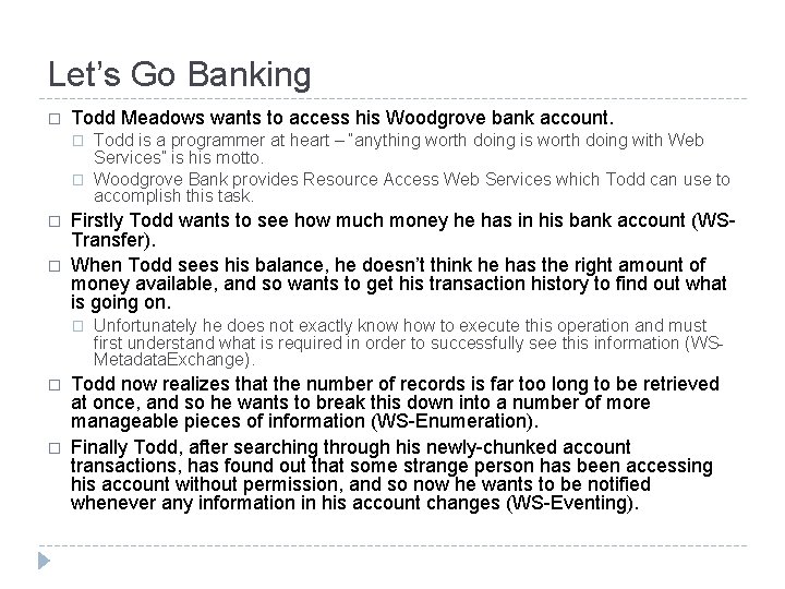 Let’s Go Banking � Todd Meadows wants to access his Woodgrove bank account. �