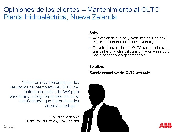 Opiniones de los clientes – Mantenimiento al OLTC Planta Hidroeléctrica, Nueva Zelanda Reto: §