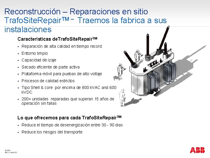 Reconstrucción – Reparaciones en sitio Trafo. Site. Repair. TM – Traemos la fabrica a