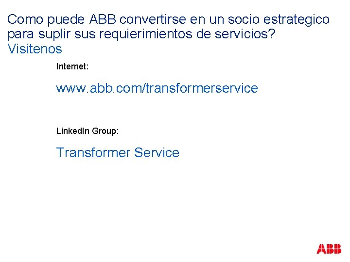 Como puede ABB convertirse en un socio estrategico para suplir sus requierimientos de servicios?