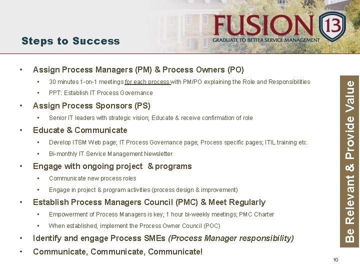 Steps to Success • Assign Process Managers (PM) & Process Owners (PO) • 30