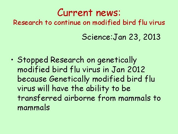 Current news: Research to continue on modified bird flu virus Science: Jan 23, 2013