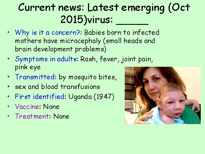 Current news: Latest emerging (Oct 2015)virus: _____ • Why is it a concern? :