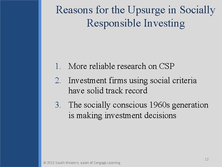 Reasons for the Upsurge in Socially Responsible Investing 1. More reliable research on CSP