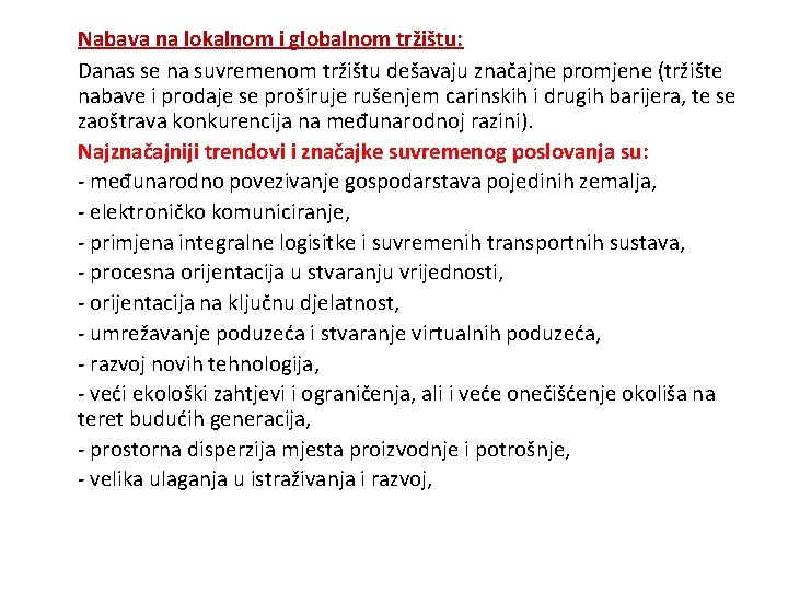 Nabava na lokalnom i globalnom tržištu: Danas se na suvremenom tržištu dešavaju značajne promjene