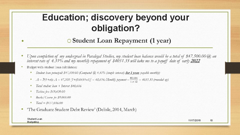 Education; discovery beyond your obligation? • Student Loan Budgeting 11/17/2016 10 