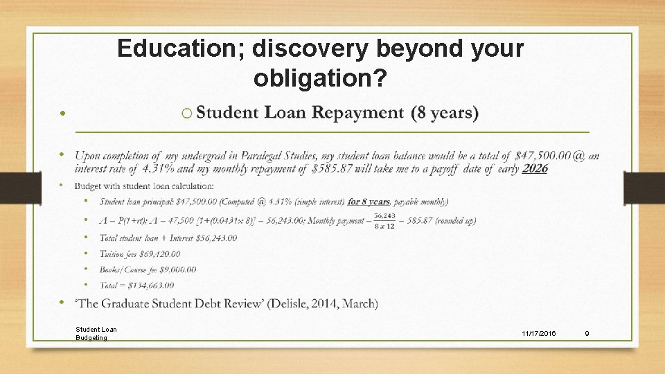 Education; discovery beyond your obligation? • Student Loan Budgeting 11/17/2016 9 