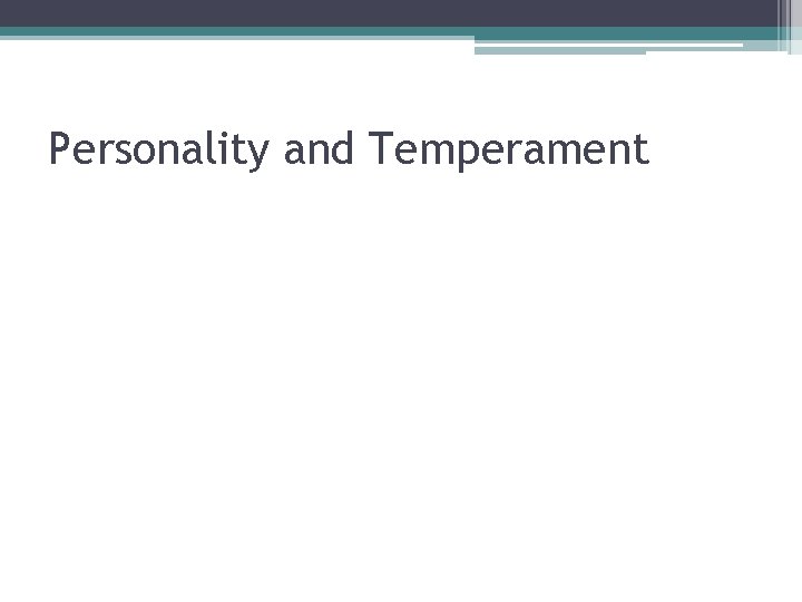 Personality and Temperament 