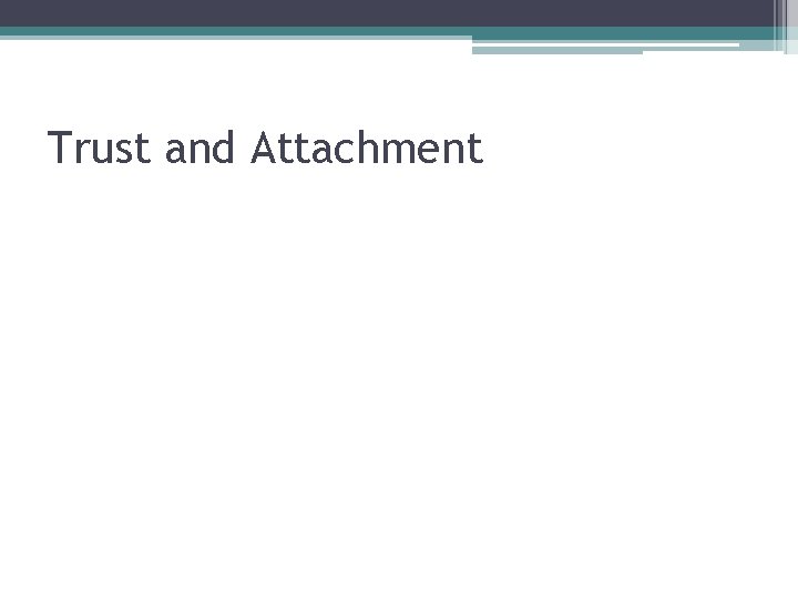 Trust and Attachment 