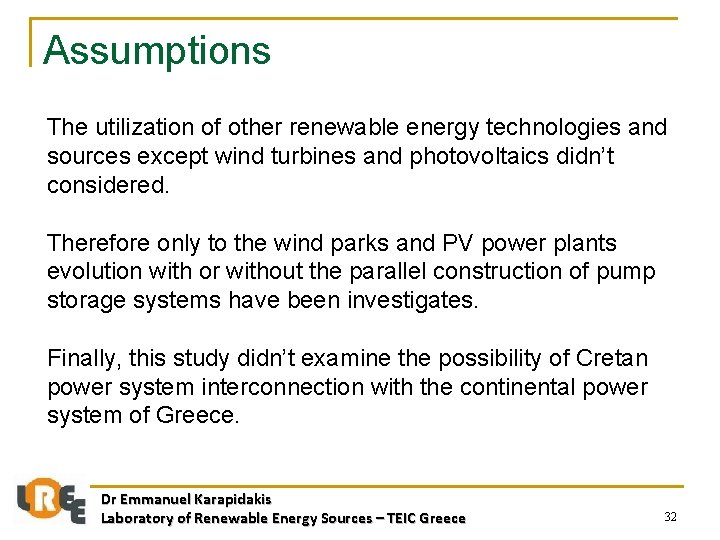 Assumptions The utilization of other renewable energy technologies and sources except wind turbines and