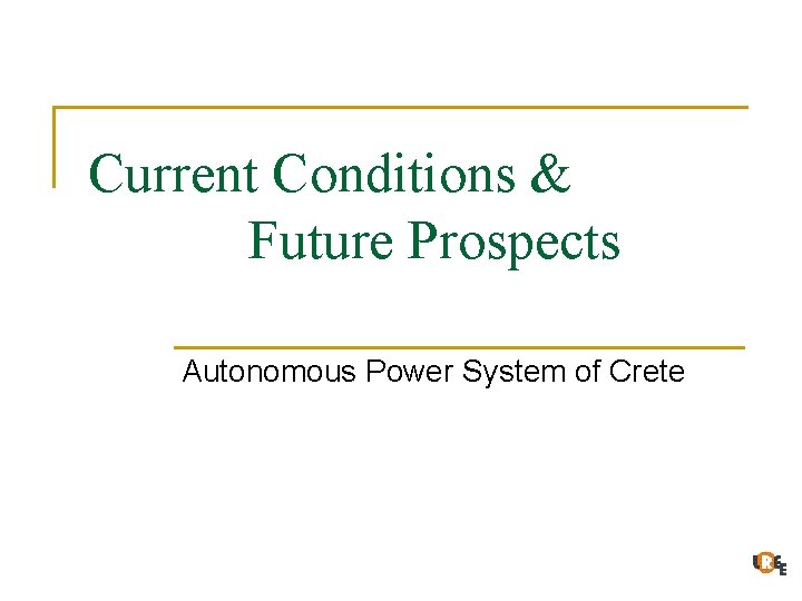 Current Conditions & Future Prospects Autonomous Power System of Crete 