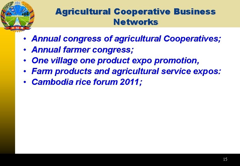 Agricultural Cooperative Business Networks • • • Annual congress of agricultural Cooperatives; Annual farmer