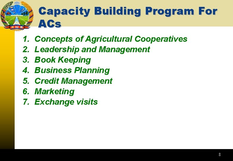 Capacity Building Program For ACs 1. 2. 3. 4. 5. 6. 7. Concepts of