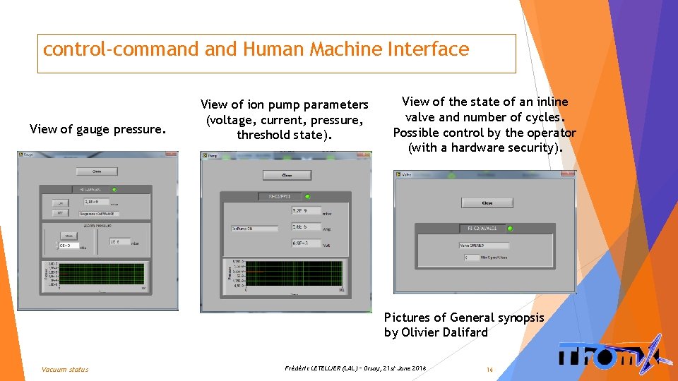 control-command Human Machine Interface View of gauge pressure. View of ion pump parameters (voltage,