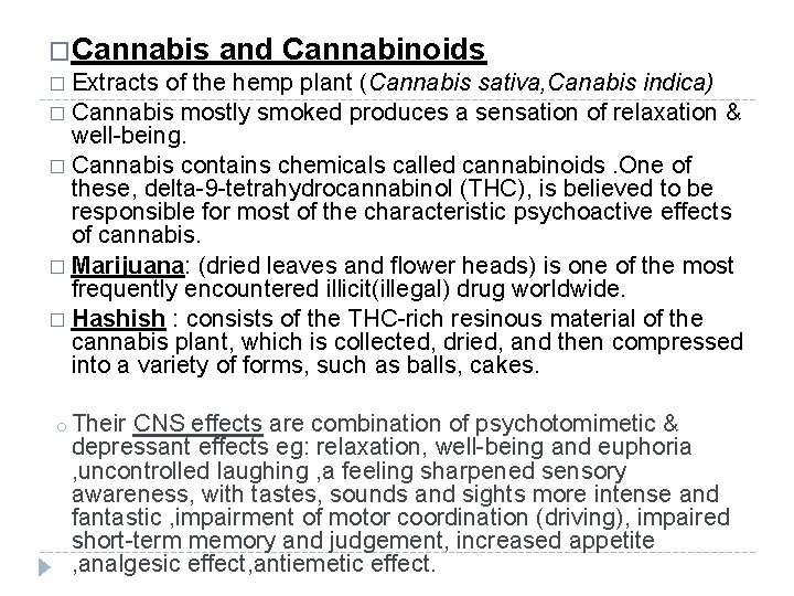 �Cannabis and Cannabinoids � Extracts of the hemp plant (Cannabis sativa, Canabis indica) �