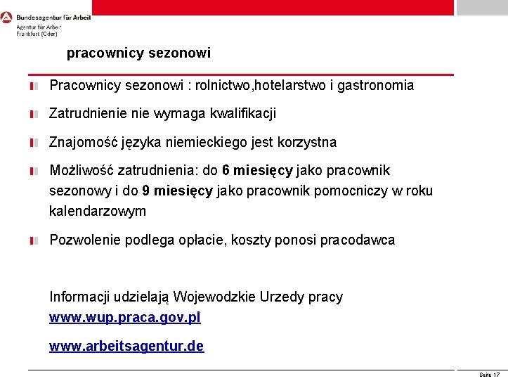 pracownicy sezonowi Pracownicy sezonowi : rolnictwo, hotelarstwo i gastronomia Zatrudnienie wymaga kwalifikacji Znajomość języka pracownicy sezonowi Pracownicy sezonowi : rolnictwo, hotelarstwo i gastronomia Zatrudnienie wymaga kwalifikacji Znajomość języka