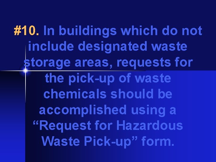 #10. In buildings which do not include designated waste storage areas, requests for the