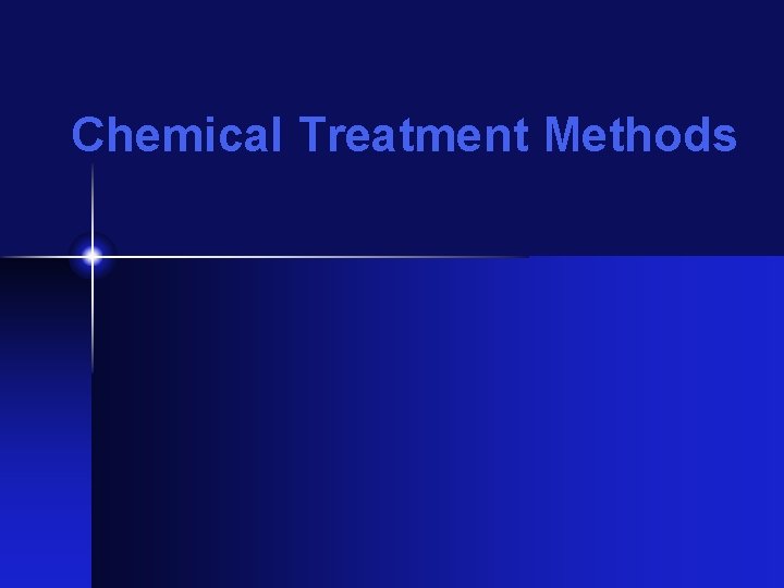 Chemical Treatment Methods 