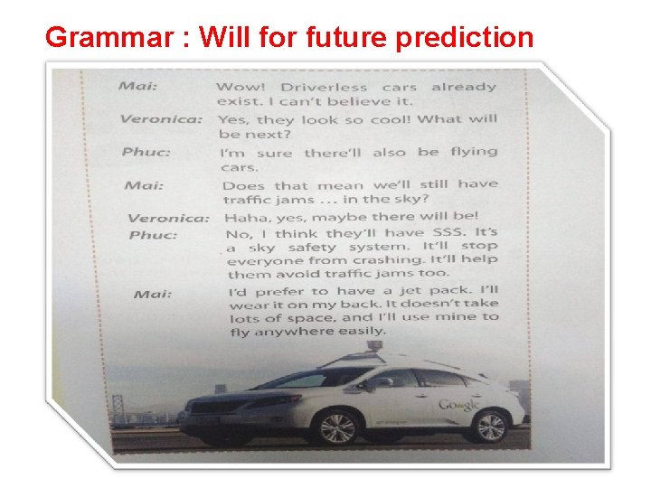 Grammar : Will for future prediction 