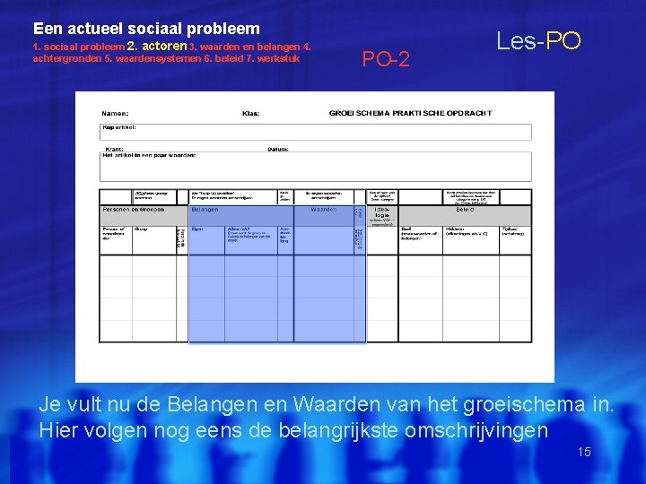 Een actueel sociaal probleem 1. sociaal probleem 2. actoren 3. waarden en belangen 4. Een actueel sociaal probleem 1. sociaal probleem 2. actoren 3. waarden en belangen 4.