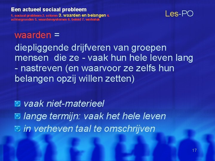 Een actueel sociaal probleem 1. sociaal probleem 2. actoren 3. waarden en belangen 4.