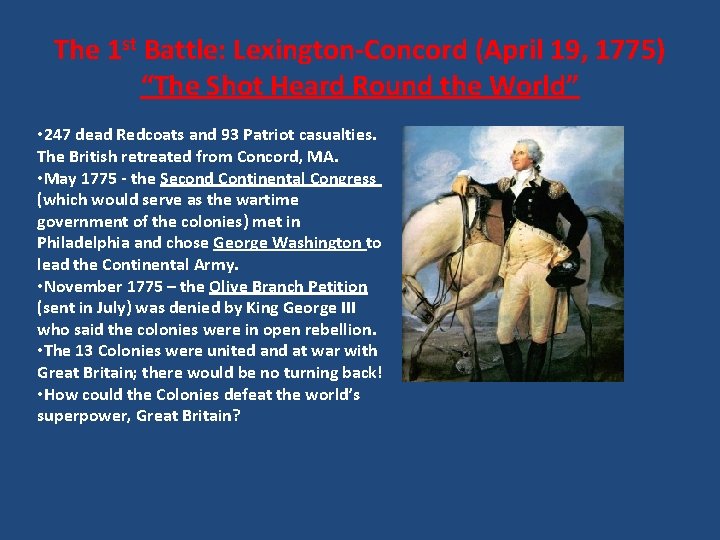 The 1 st Battle: Lexington-Concord (April 19, 1775) “The Shot Heard Round the World”