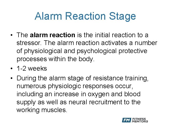 Alarm Reaction Stage • The alarm reaction is the initial reaction to a stressor.