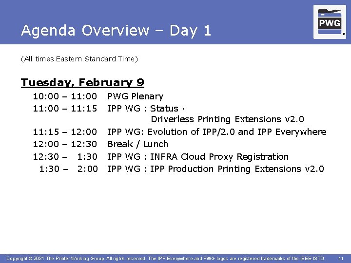 Agenda Overview – Day 1 ® (All times Eastern Standard Time) Tuesday, February 9