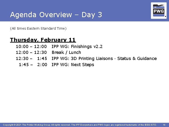 Agenda Overview – Day 3 ® (All times Eastern Standard Time) Thursday, February 11