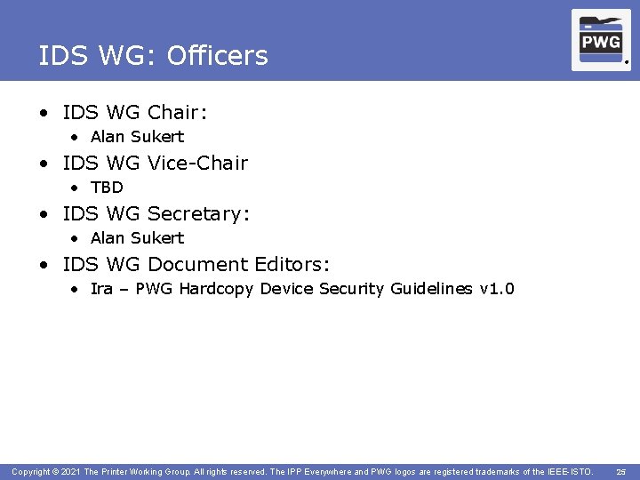 IDS WG: Officers ® • IDS WG Chair: • Alan Sukert • IDS WG
