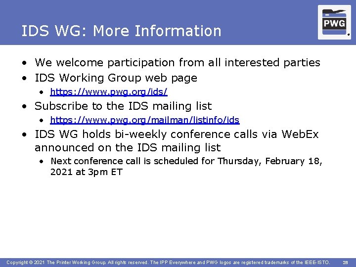 IDS WG: More Information ® • We welcome participation from all interested parties •