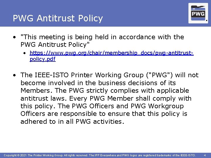 PWG Antitrust Policy ® • "This meeting is being held in accordance with the