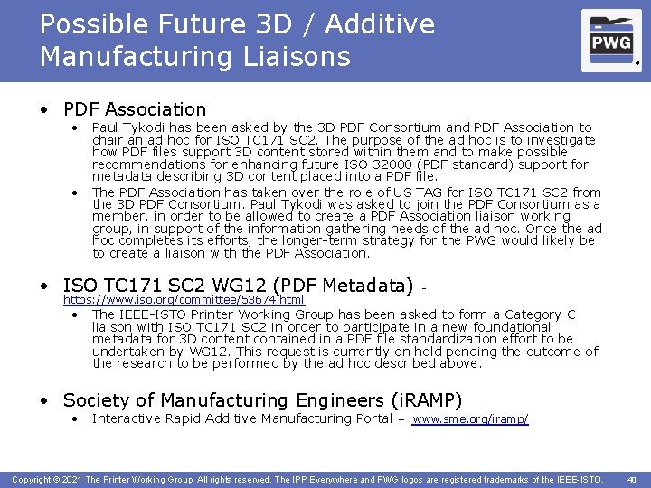Possible Future 3 D / Additive Manufacturing Liaisons ® • PDF Association • •