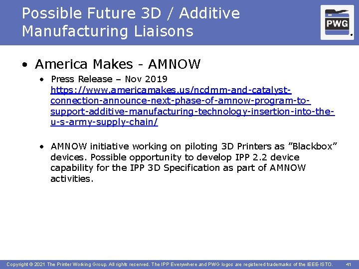 Possible Future 3 D / Additive Manufacturing Liaisons ® • America Makes - AMNOW