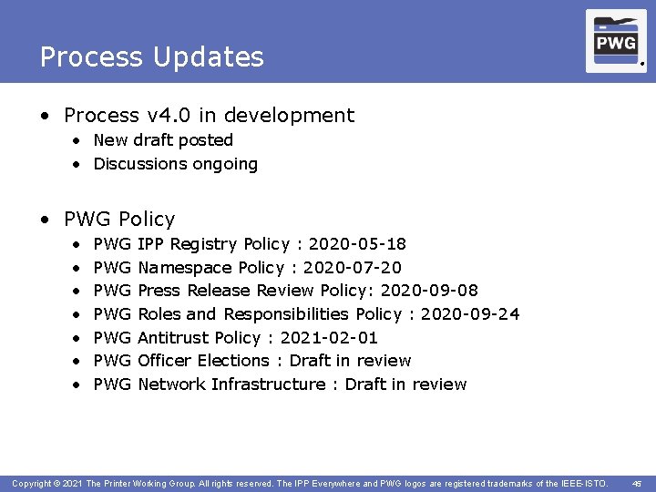 Process Updates ® • Process v 4. 0 in development • New draft posted