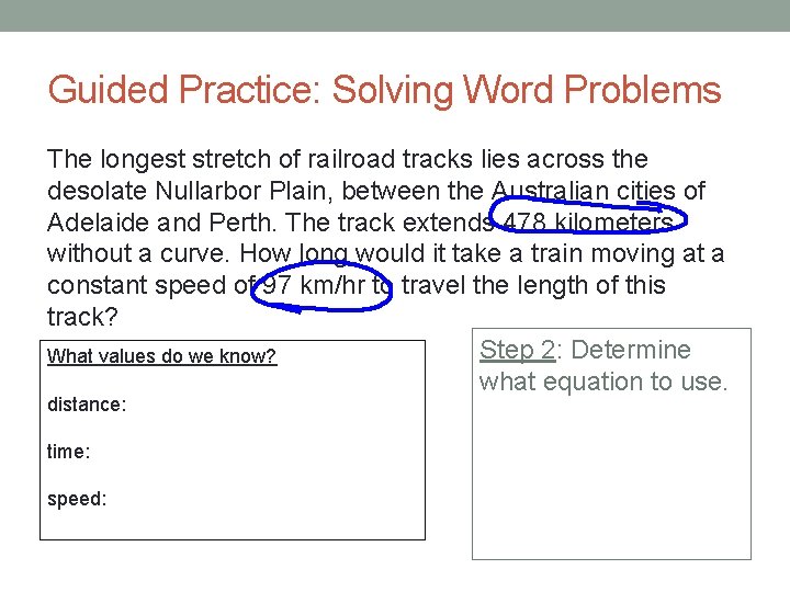 Guided Practice: Solving Word Problems The longest stretch of railroad tracks lies across the