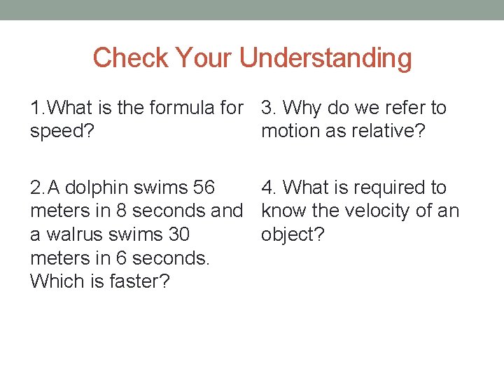 Check Your Understanding 1. What is the formula for 3. Why do we refer