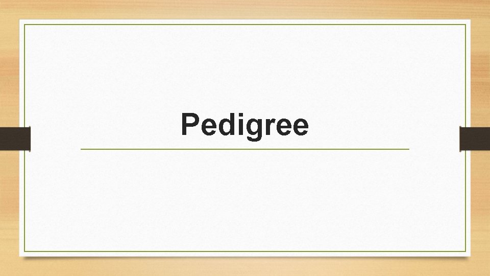 Pedigree 