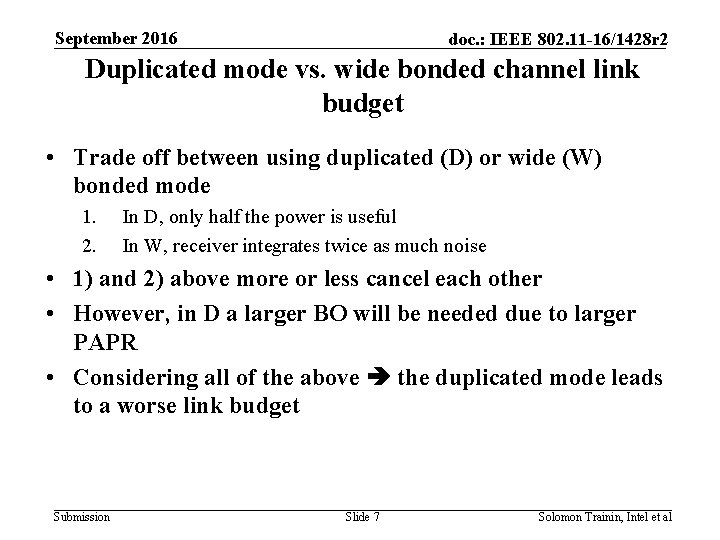 September 2016 doc. : IEEE 802. 11 -16/1428 r 2 Duplicated mode vs. wide