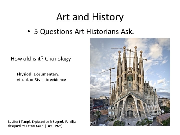 Art and History • 5 Questions Art Historians Ask. How old is it? Chonology