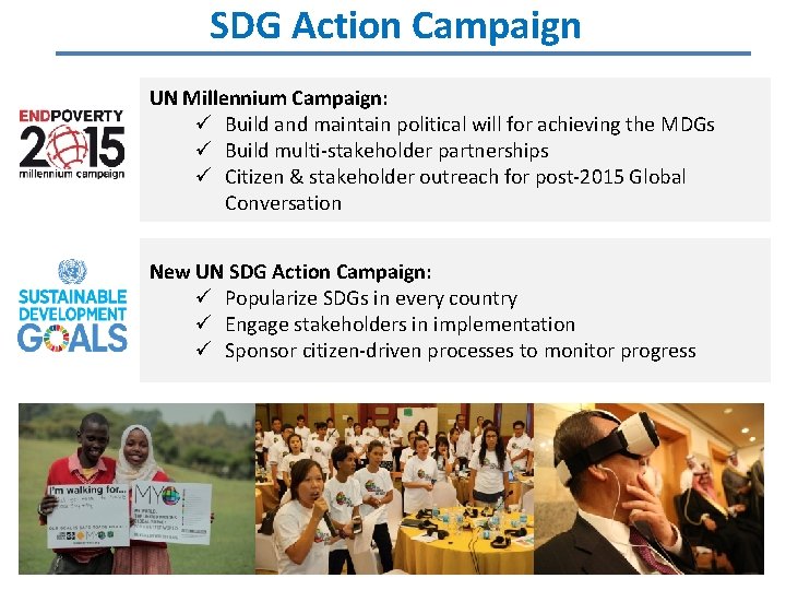 SDG Action Campaign UN Millennium Campaign: Build and maintain political will for achieving the