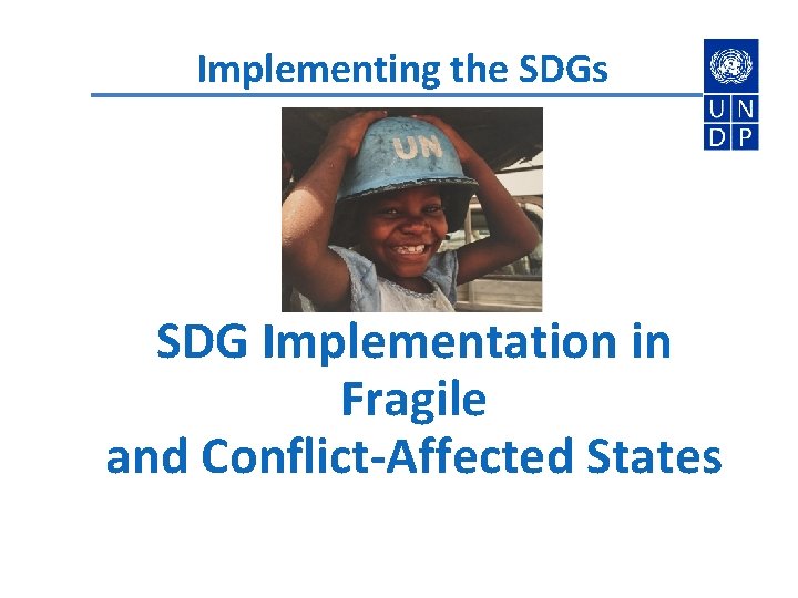 Implementing the SDGs SDG Implementation in Fragile and Conflict-Affected States 